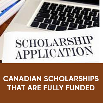 Canadian scholarships that are fully funded